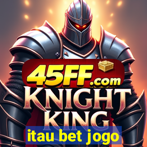 itau bet jogo